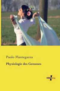 Physiologie des Genusses