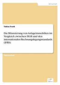 Die Bilanzierung von Anlageimmobilien im Vergleich zwischen HGB und den internationalen Rechnungslegungsstandards (IFRS)