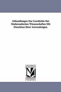 Abhandlungen Zur Geschichte Der Mathematischen Wissenschaften Mit Einschluss Ihrer Anwendungen.