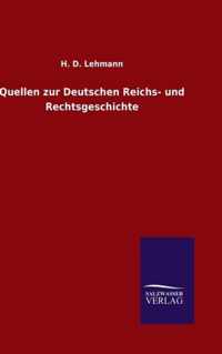 Quellen zur Deutschen Reichs- und Rechtsgeschichte