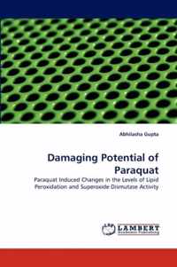 Damaging Potential of Paraquat