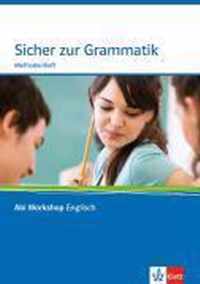 Abi Workshop Englisch. Sicher In Grammatik. Klasse 10 (G8), Klasse 11 (G9)