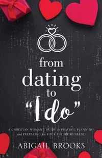 From Dating to I Do