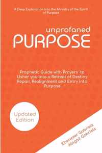 Unprofaned Purpose