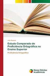 Estudo Comparado de Proficiencia Ortografica no Ensino Superior