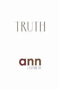 Truth - Ann Elizabeth