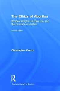 The Ethics of Abortion