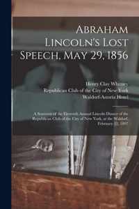 Abraham Lincoln's Lost Speech, May 29, 1856