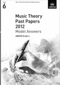 Music Theory Past Papers 2012 Model Answers, ABRSM Grade 6