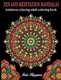 ZEN AND MEDITATION MANDALAS Antistress and Relaxing ADULT COLORING BOOK