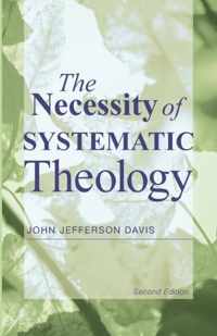 The Necessity of Systematic Theology