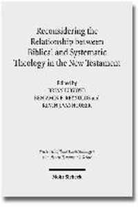 Reconsidering the Relationship between Biblical and Systematic Theology in the New Testament