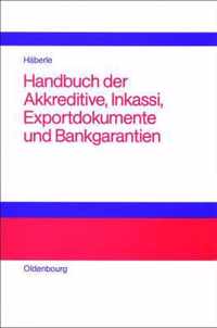 Handbuch Der Akkreditive, Inkassi, Exportdokumente Und Bankgarantien