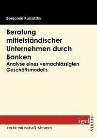 Beratung mittelstandischer Unternehmen durch Banken