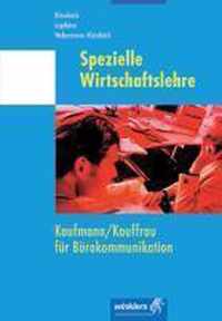Spezielle Wirtschaftslehre. Kaufmann / Kauffrau für Bürokommunikation. Schülerbuch