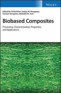 Biobased Composites - Processing, Characterization, Properties, and Applications