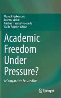 Academic Freedom Under Pressure?