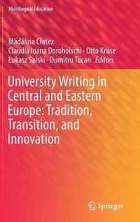 University Writing in Central and Eastern Europe Tradition Transition and Inn