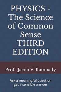 PHYSICS - The Science of Common Sense THIRD EDITION