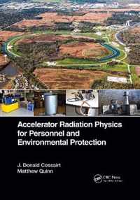 Accelerator Radiation Physics for Personnel and Environmental Protection