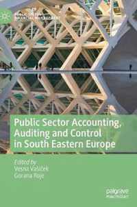 Public Sector Accounting, Auditing and Control in South Eastern Europe