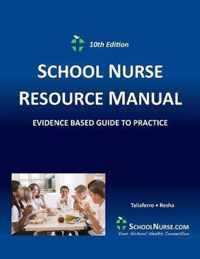 SCHOOL NURSE RESOURCE MANUAL Tenth EDition