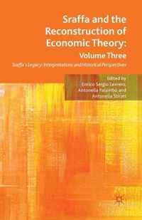 Sraffa and the Reconstruction of Economic Theory: Volume Three: Sraffa's Legacy