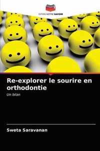 Re-explorer le sourire en orthodontie