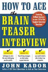 How To Ace The Brain Teaser Interview