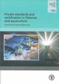 Private Standards and Certification in Fisheries and Aquaculture