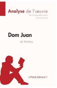 Dom Juan de Molière (Analyse de l'oeuvre): Comprendre la littérature avec lePetitLittéraire.fr