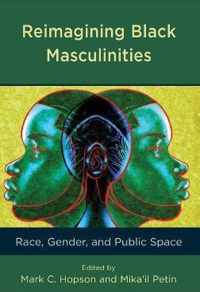 Reimagining Black Masculinities