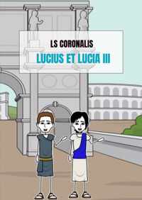 Lucius et Lucia III - LS Coronalis - Paperback (9789464486681)
