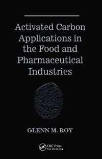 Activated Carbon Applications in the Food and Pharmaceutical Industries