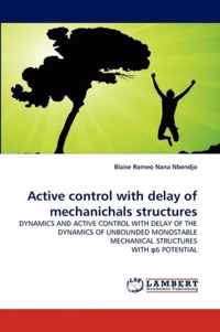 Active control with delay of mechanichals structures