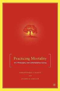 Practicing Mortality