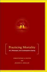 Practicing Mortality