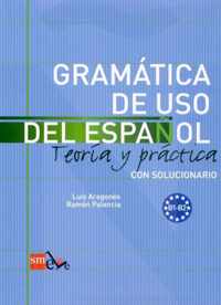 Gramática de uso del español B1-B2 teoria y práctica con sol