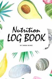 Daily Nutrition Log Book (6x9 Softcover Log Book / Tracker / Planner)