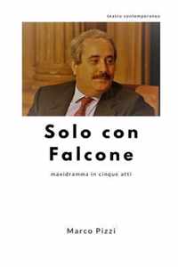 Solo con Falcone