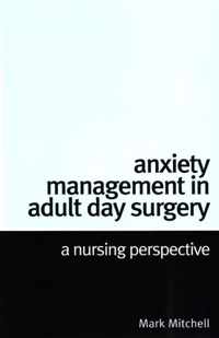 Anxiety Management in Adult Day Surgery