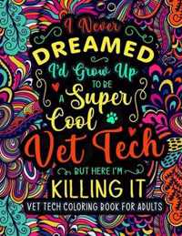 Vet Tech Coloring Book for Adults