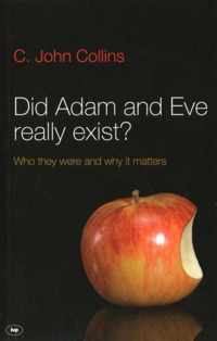 Did Adam and Eve Really Exist?