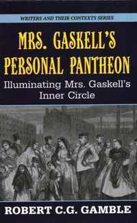 Mrs. Gaskell's Personal Pantheon