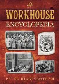 The Workhouse Encyclopedia