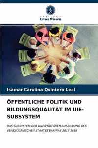 OEffentliche Politik Und Bildungsqualitat Im Uie-Subsystem