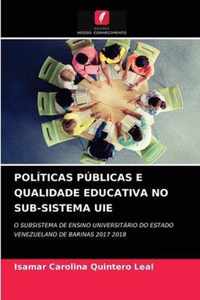 Politicas Publicas E Qualidade Educativa No Sub-Sistema Uie