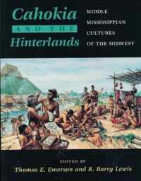 Cahokia and the Hinterlands