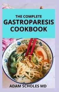 The Complete Gastroparesis Cookbook