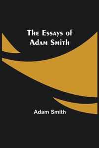 The Essays of Adam Smith